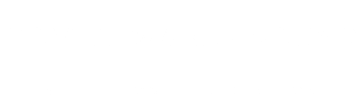 Tom Edwards Sound - Audio Post Production