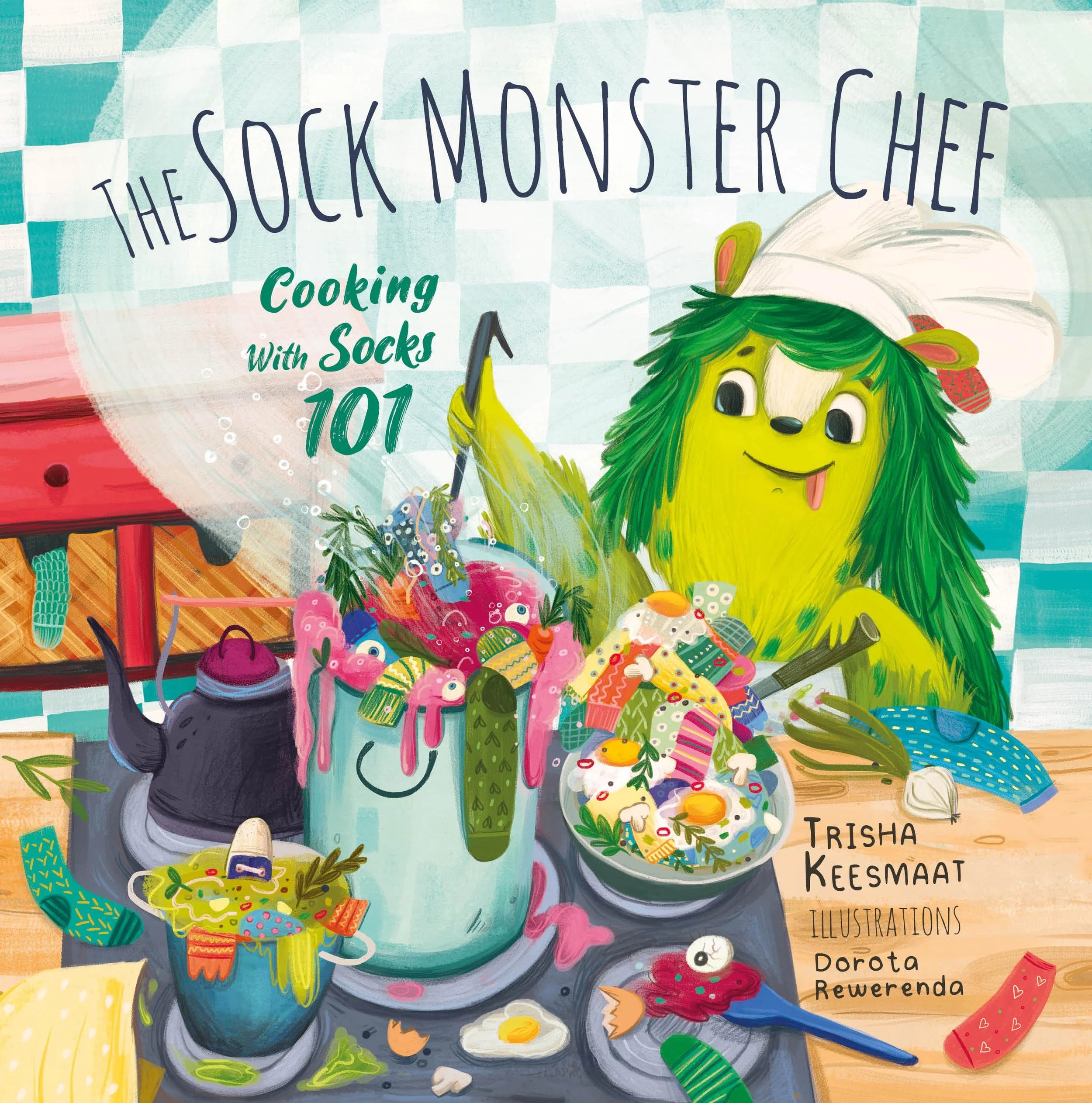 book cover design for a picture book The sock monster chef written by Trisha Keesmaat illustrated by Dorota Rewerenda