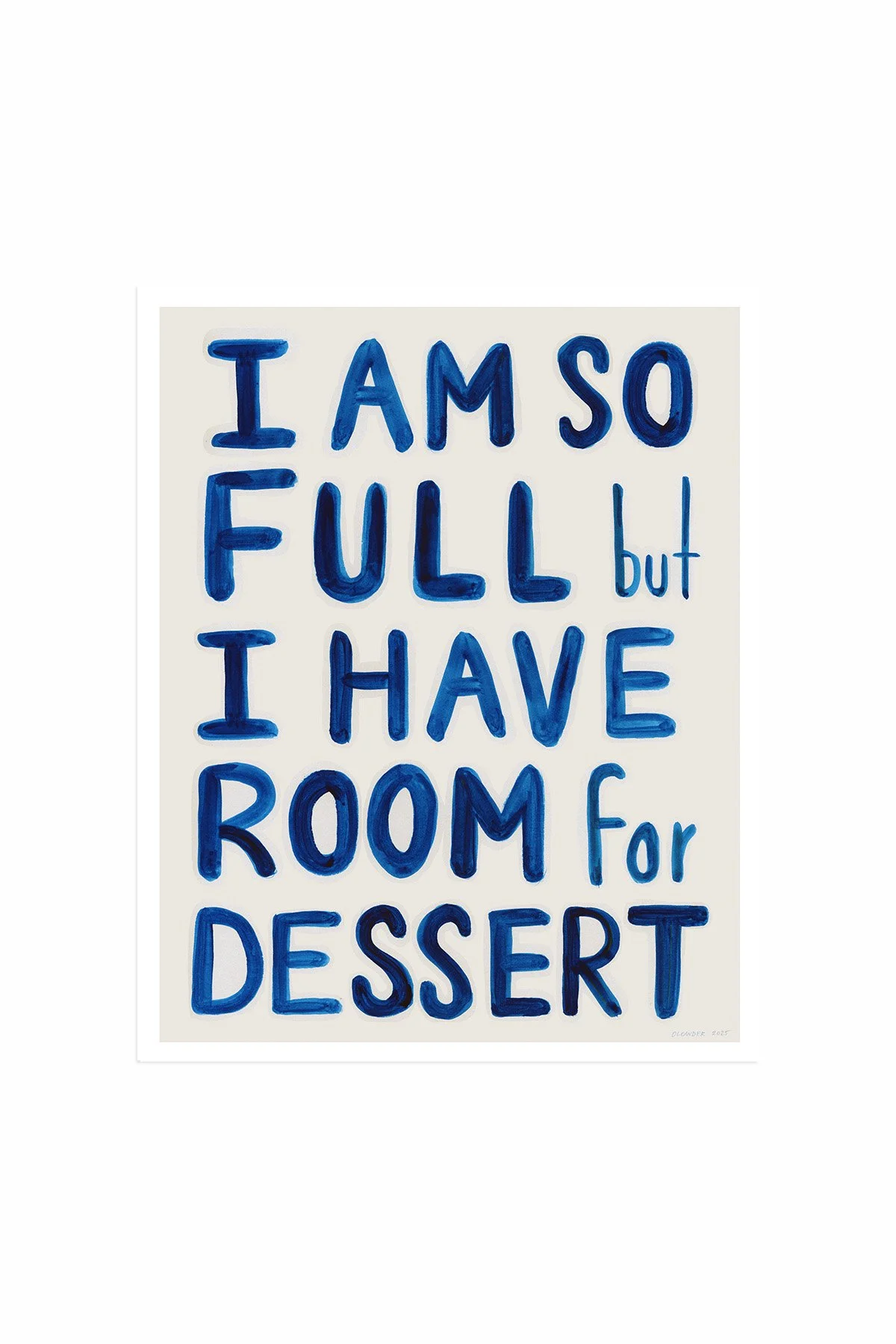 I Am So Full But I Have Room For Dessert_web copy.jpg