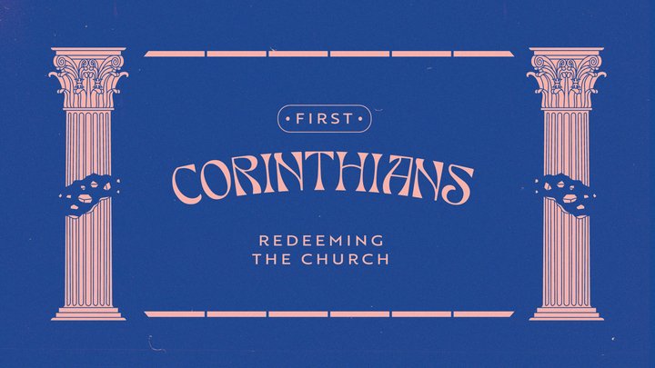 1 Corinthians: Redeeming the Church “The Heart of the Letter” - Andrew Franklin