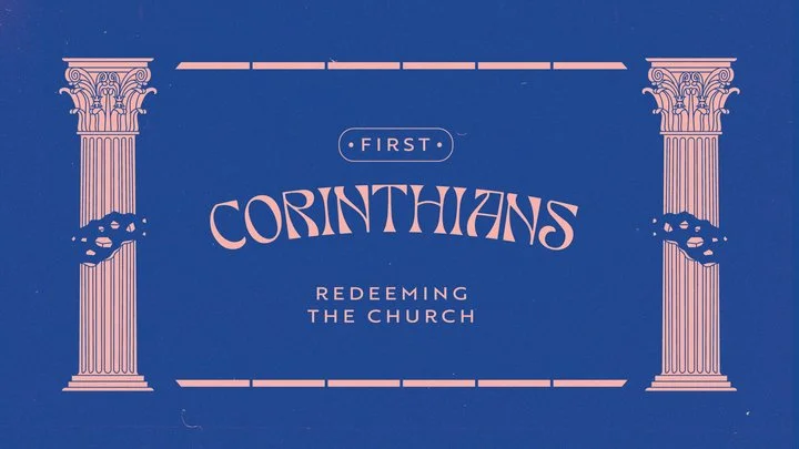 1 Corinthians: Redeeming the Church “For the Sake of the World” - Andrew Franklin