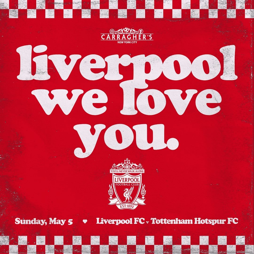 We love you Liverpool we do &hearts;️ 
#LFC Matchday in #NYC 🗽
#LFC v #Spurs ⚽️ 
Cinco de Mayo 📆
#CarraghersNYC 🍻 
Doors open at 10am 🚪 
17 John Street - New York City 📍