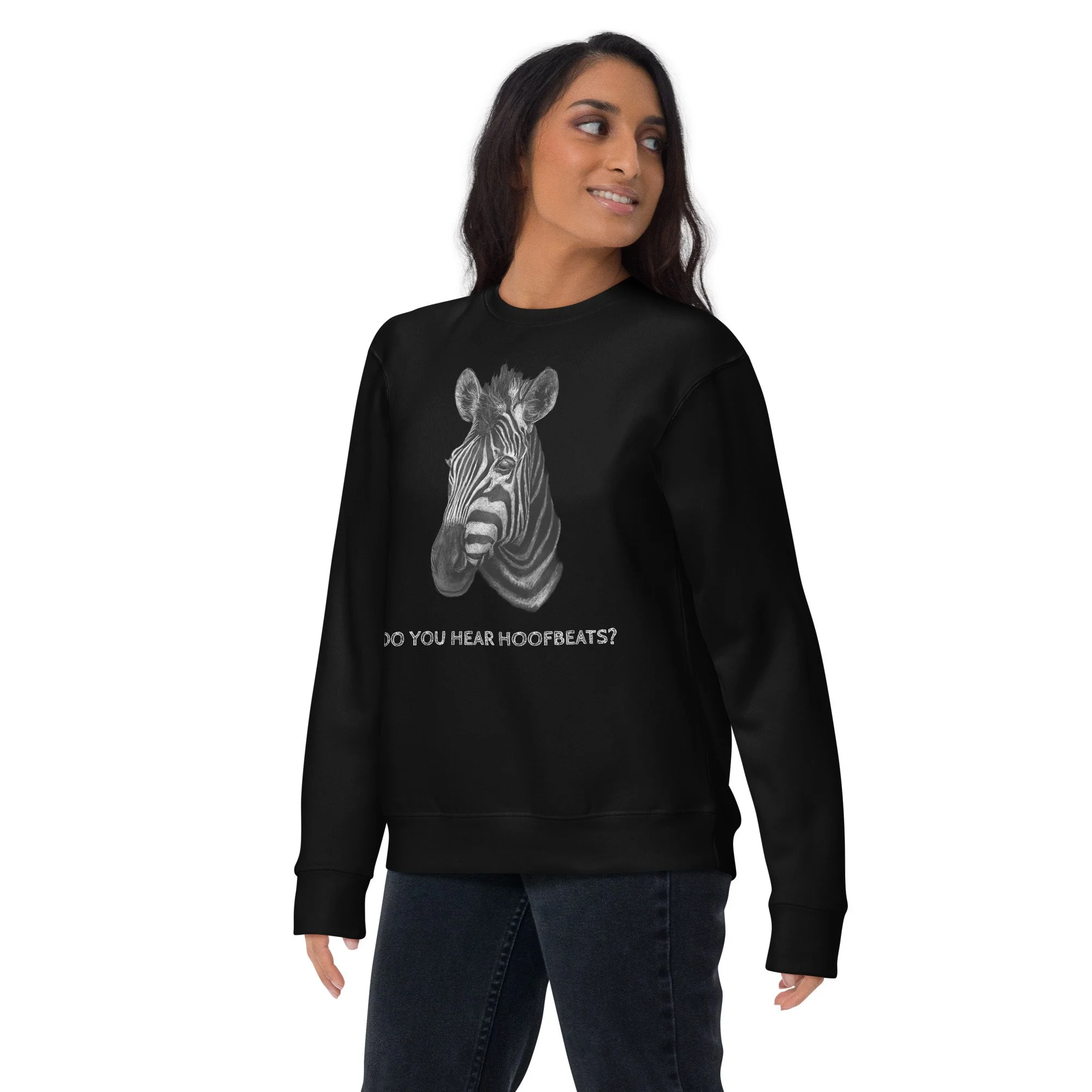 "Do You Hear Hoofbeats?" Sweatshirt