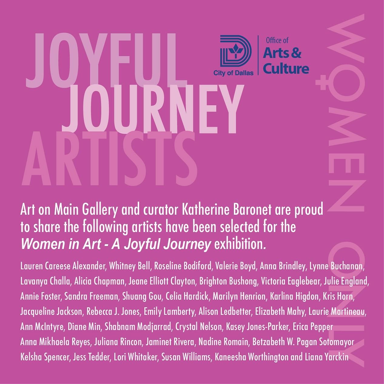 We want to express our heartfelt gratitude to all the artists who submitted for the Call for Artists for the Women in Art &ndash; A Joyful Journey Exhibition at Art on Main. Over 300 works of art were submitted by 120 exceptionally talented artists.
