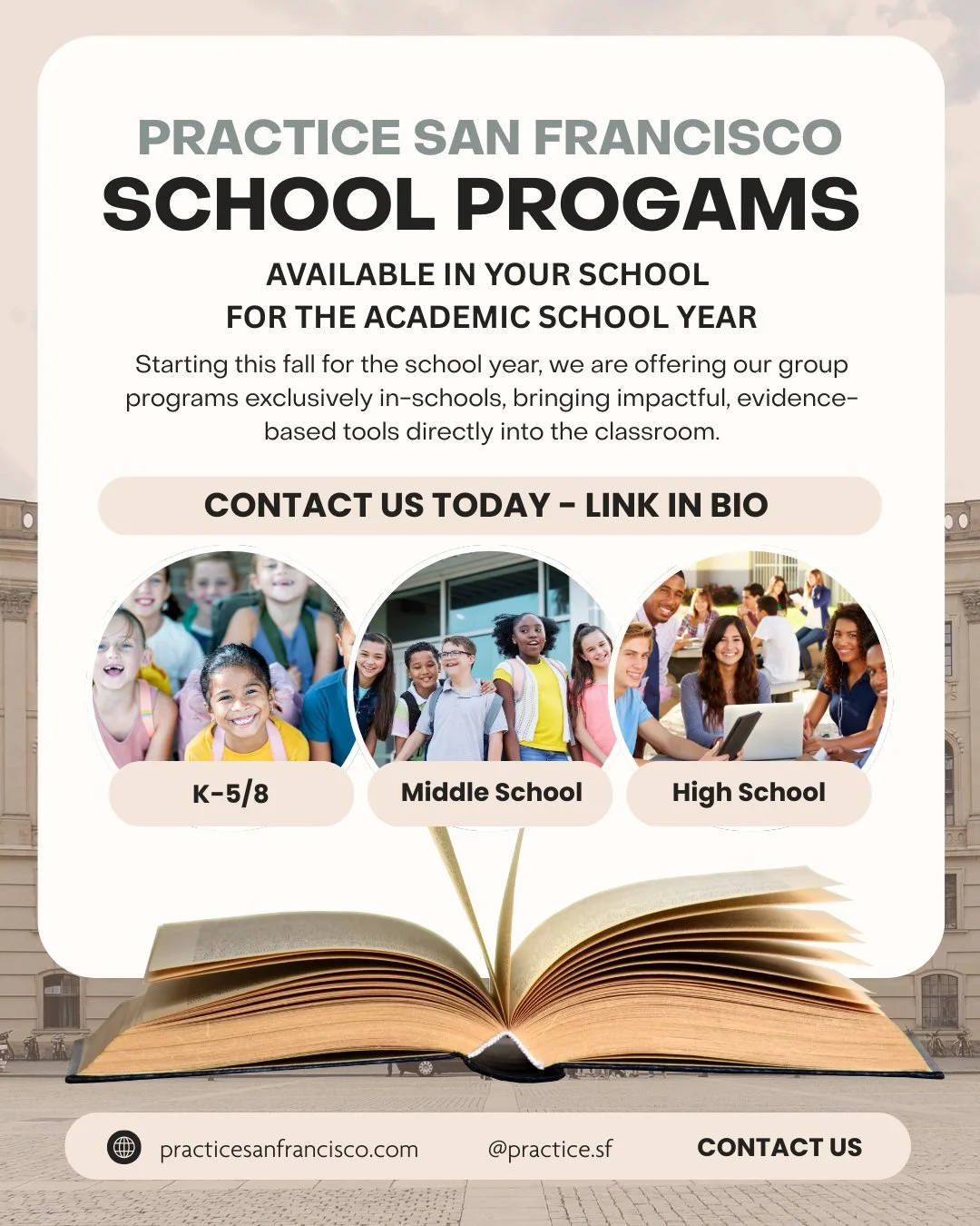 Exciting news!!

Practice San Francisco is partnering with schools - from preschool through college - to deliver dynamic, research-informed programs, training, workshops and more, on-site to school partners in the San Francisco Bay area or remotely n