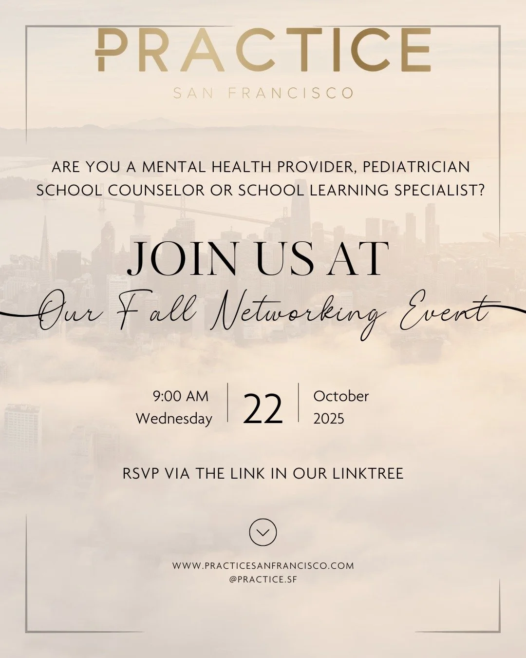 Are you a mental health provider, pediatrician, school counselor or school learning specialist? 

Join us on Wednesday, October 22 for a morning networking event at Practice San Francisco! 

Connect and network with other school counselors, learning 
