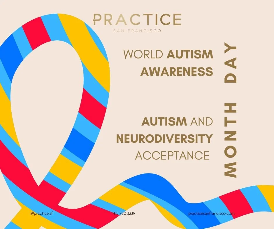 April is Neurodiversity Acceptance Month, and today, April 2, is World Autism Awareness Day - At Practice San Francisco, we don't see neurodivergence as a puzzle to be solved, we see a unique brain signature&mdash;one that comes with its own set of b