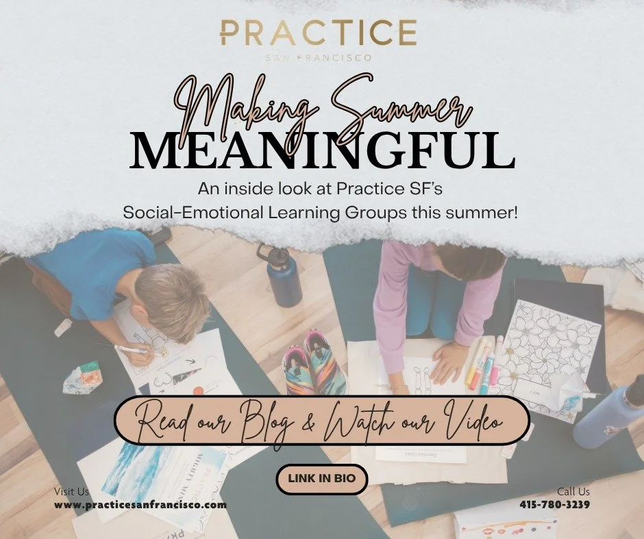 Make Summer Meaningful! 
The school year is winding down, and you may be looking for a way to help your children stay regulated during the long break. Summer is a great time to help kids feel more steady and capable. Practice SF has several summer pr