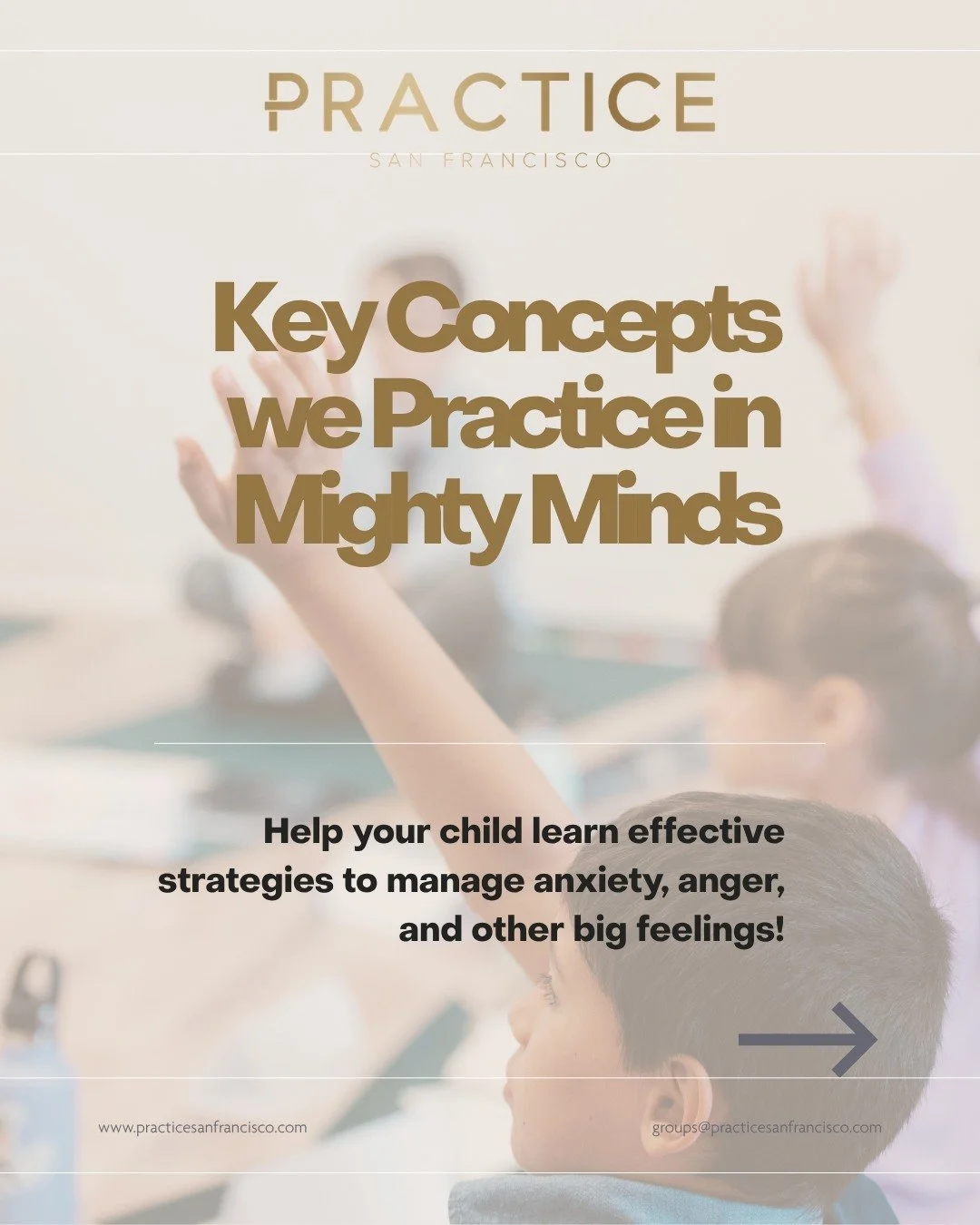 Key Concepts we Practice in Might Minds!
We teach kids to navigate big emotions without getting swept away. Through mindfulness and brain science, kids learn to notice what&rsquo;s happening in their bodies and practice pausing before reacting. We bl