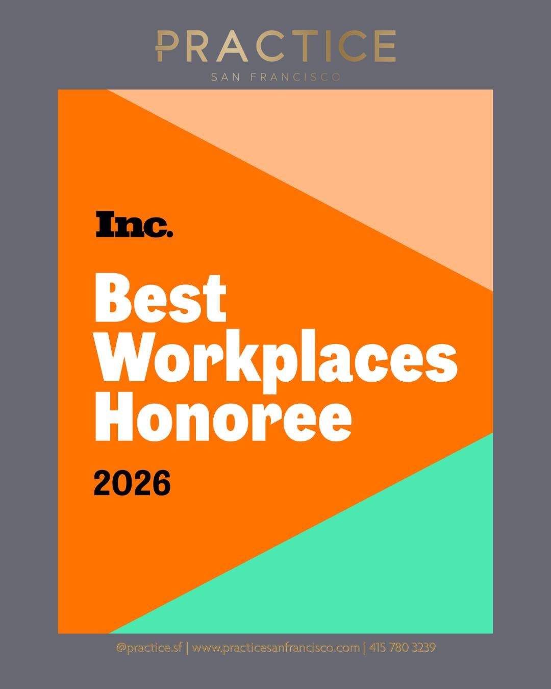 We&rsquo;re excited to announce Practice San Francisco is one of @Inc&rsquo;s Best Workplaces of 2026! This annual list recognizes businesses that set the standard for workplace success and awards excellence in company culture - A company culture is 