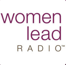 Women Lead Radio: Renegotiate Your Existence 
