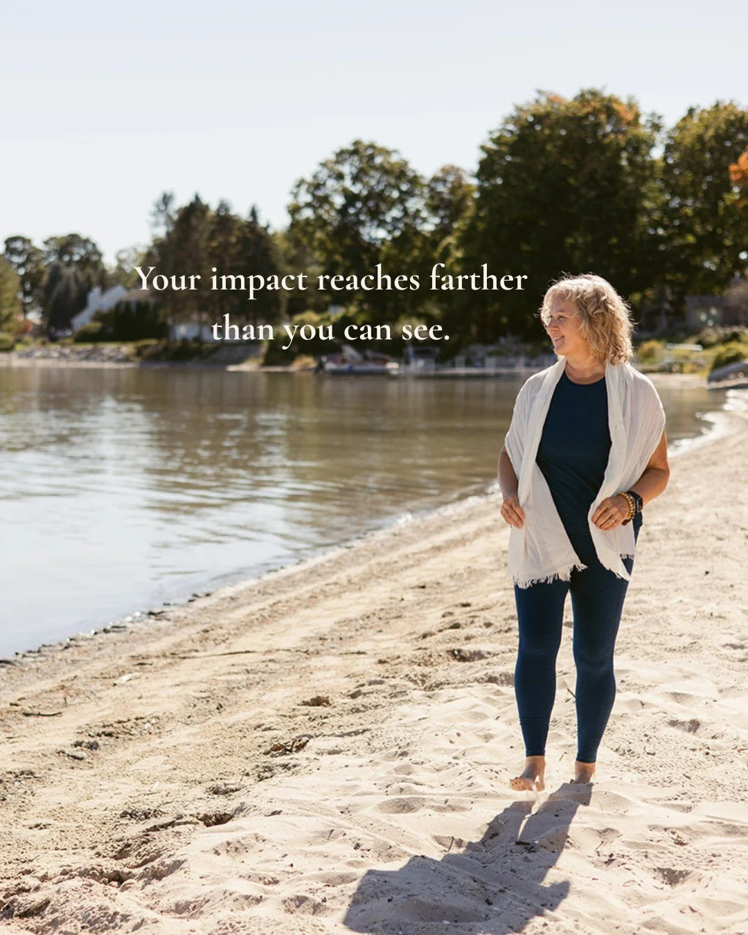 Walking the beach this week, I found myself thinking about all the people who have shaped my life and all the lives we touch without even realizing it.

A teacher who encouraged us.

A friend who listened when we needed it most.

A student who truste