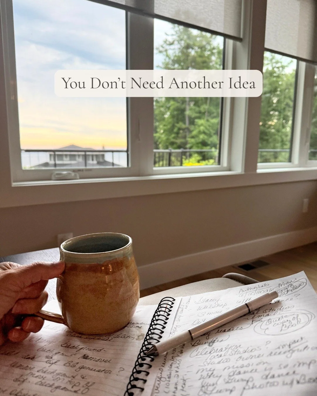 You don't need another idea. You need to finish one.

My head is full of them. I have notebooks full of them. This morning alone there are so many fun, creative things I could sit down and work on, and that's exactly the problem. Left to my own devic