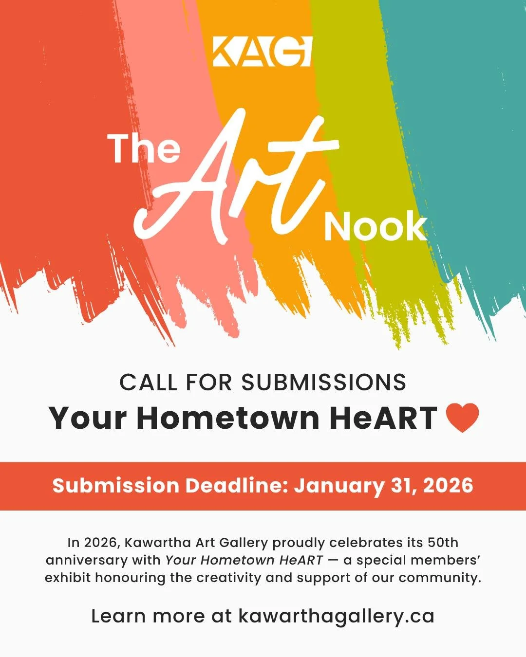 In 2026, Kawartha Art Gallery proudly celebrates its 50th anniversary! As part of this milestone, we are honouring the incredible support and creativity of our members with a special exhibit, &quot;Your Hometown HeART&rdquo;, featuring artworks creat