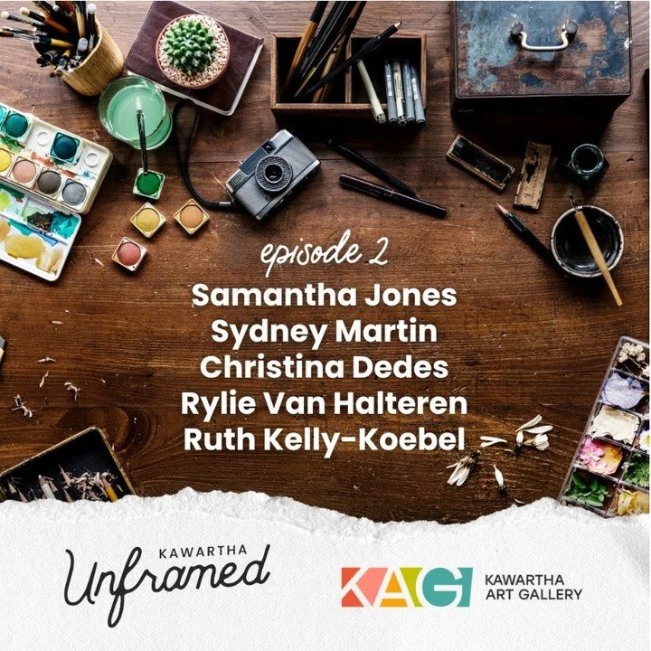 🎙️ Episode 2 is here! 🎙️

The second episode of Kawartha Unframed is officially live! This week on Kawartha Unframed, join us for a group conversation with local artists Samantha Jones, Sydney Martin, Christina Dedes, Rylie Van Halteren, and Ruth K