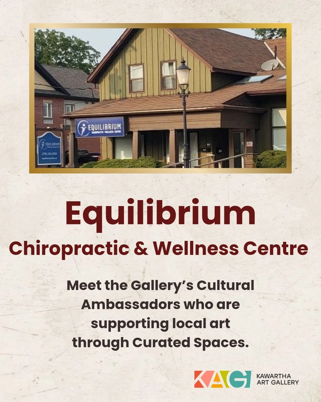 Meet the Gallery&rsquo;s Cultural Ambassadors supporting local art through Curated Spaces.

This week, Kawartha Art Gallery is pleased to feature Equilibrium Chiropractic &amp; Wellness Centre as a participating business in Curated Spaces, a Gallery 