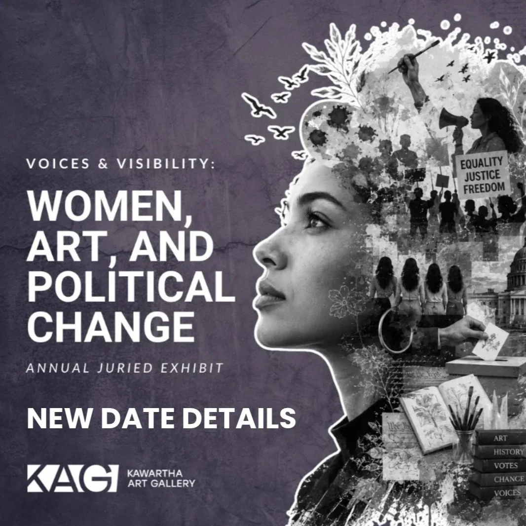 Due to renovation delays at Kawartha Art Gallery's new location, the juried exhibit dates are extending!

Below are the new date details for the upcoming juried exhibit:
&bull;	Online submission deadline: Saturday October 31, 2026, by midnight
&bull;