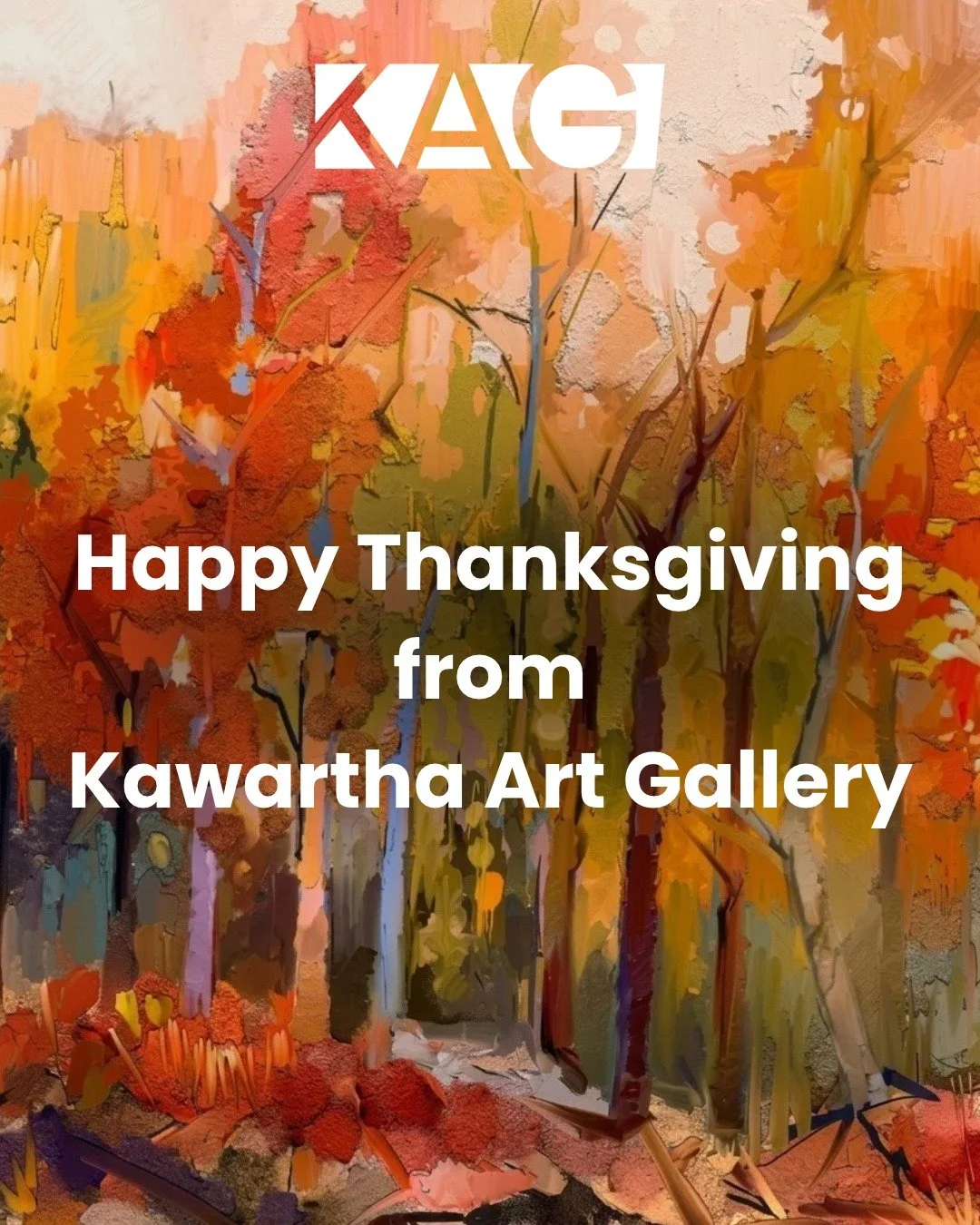 Happy Thanksgiving from Kawartha Art Gallery! 🦃

Thanksgiving is a time to celebrate the people, connections, and creativity that make a community special. Kawartha Art Gallery is grateful for the artists, members, volunteers, supporters, and visito