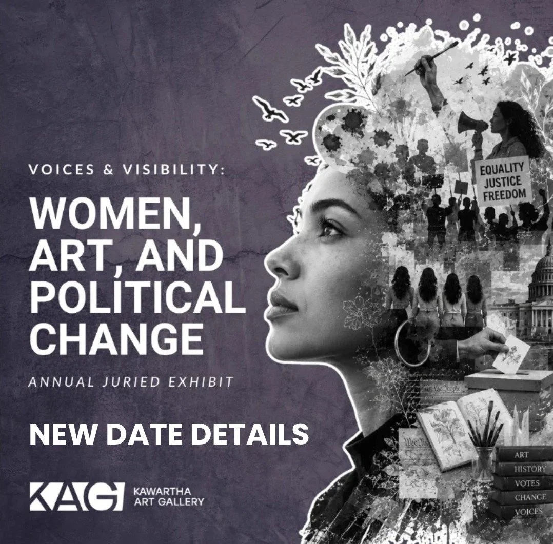 Due to renovation delays at Kawartha Art Gallery's new location, the juried exhibit dates are extending!

Below are the new date details for the upcoming juried exhibit:
&bull; Online submission deadline: Saturday October 31, 2026, by midnight
&bull;