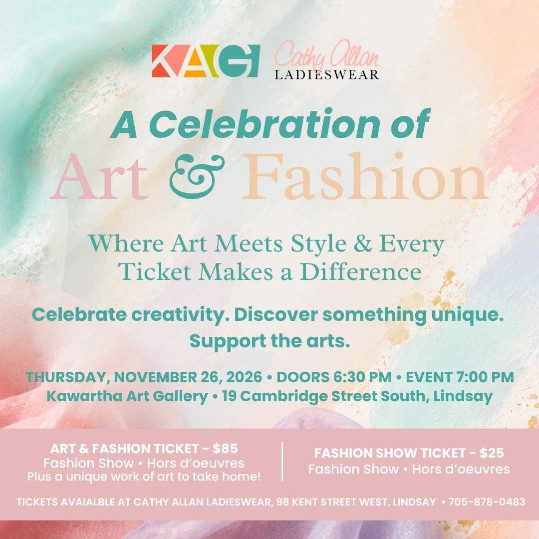 THURSDAY, NOVEMBER 26, 2026

An evening where art meets style and every ticket makes a difference!

Join Kawartha Art Gallery for a special fundraising event featuring an elegant fashion show presented by Cathy Allan Ladieswear, delicious hors d&rsqu