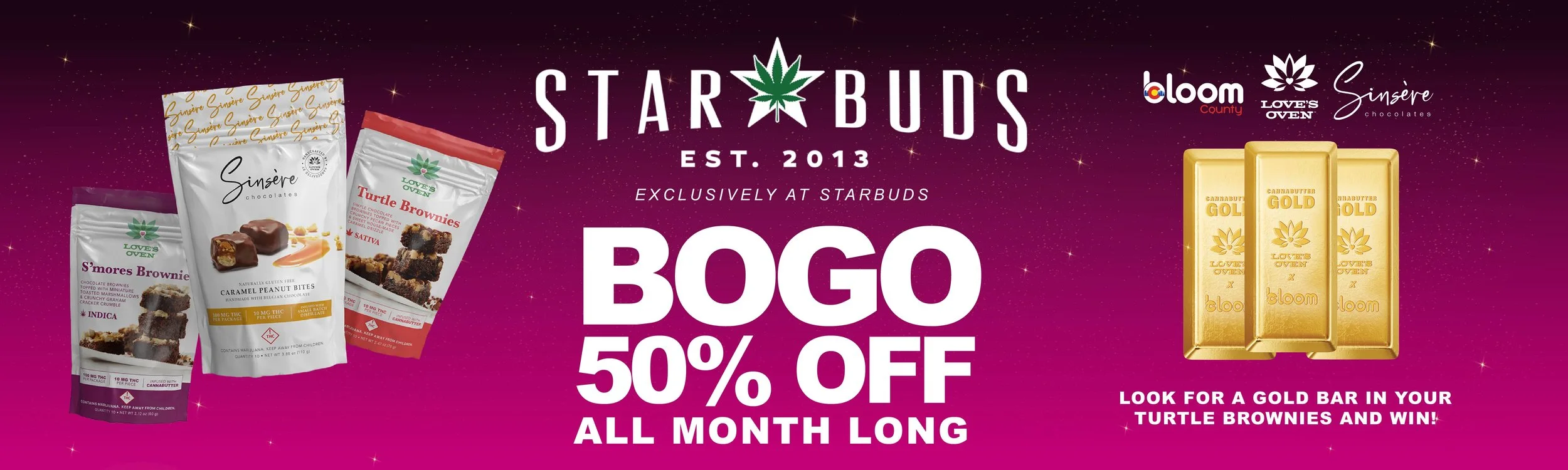 Starbuds promotional banner featuring chocolates, including S'mores Brownie and Turtle Brownie, with a BOGO 50% off deal and gold bar prize for finding Gold in turtle brownies.