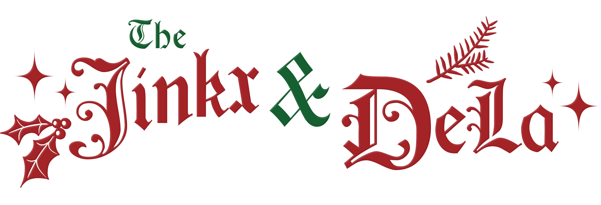 "Jinkx & DeLa" in a script font