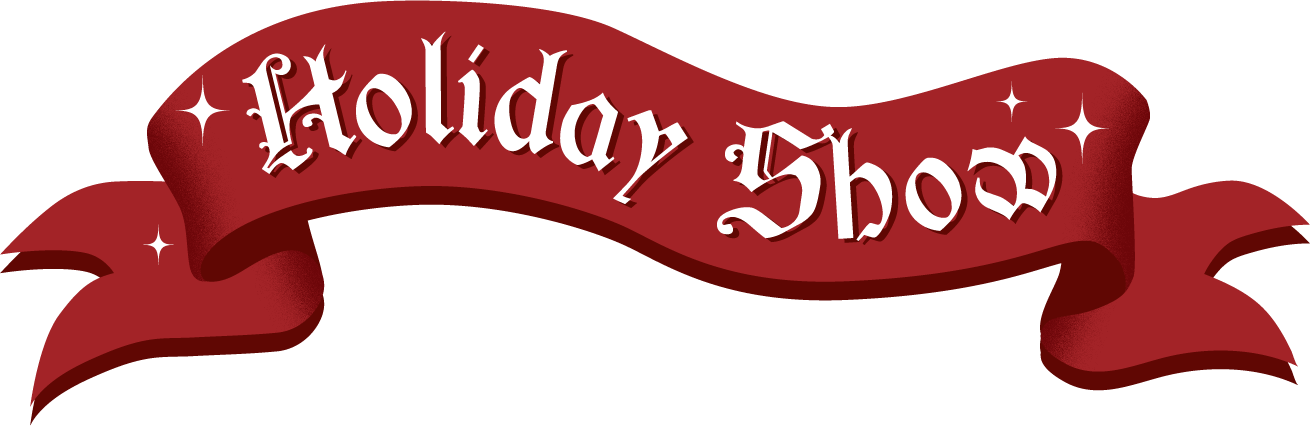 "Holiday Show" in a script font on a banner