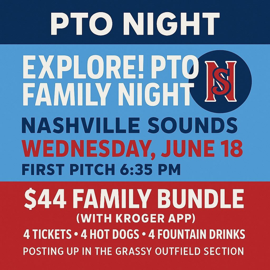 Hey Families!  Our first official summer meetup is coming up next Wednesday!
Explore! PTO Family Night at the Nashville Sounds ⚾
📅 Wed, June 18 | ⏰ First pitch 6:35 PM
💥 $44 Family Bundle (with Kroger App)
👉 4 🎟️ + 4 🌭 + 4 🥤

We&rsquo;ll all be