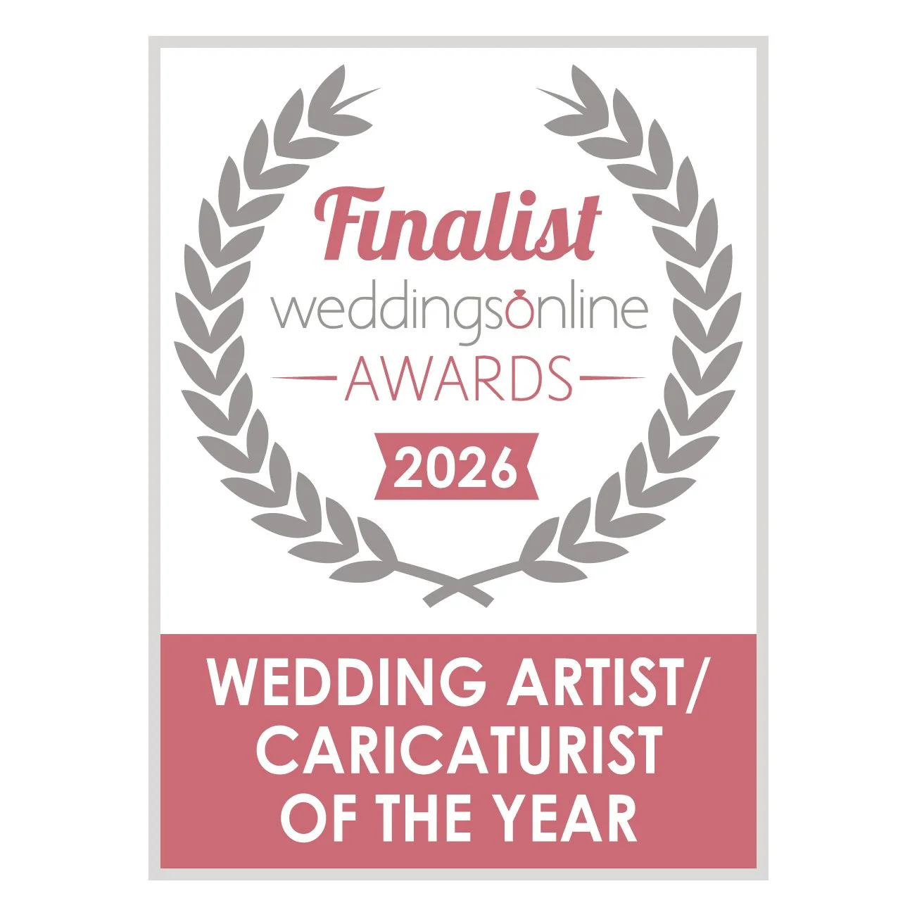 Finalist badge for Weddings Online Awards 2026, featuring a gray laurel wreath, with red and gray text indicating wedding artist/caricaturist of the year.