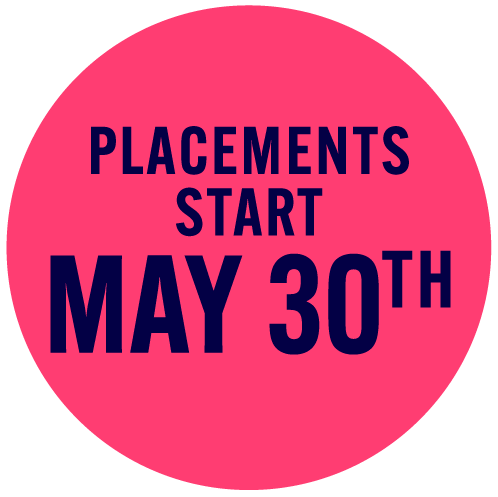 Placements Start May 30th