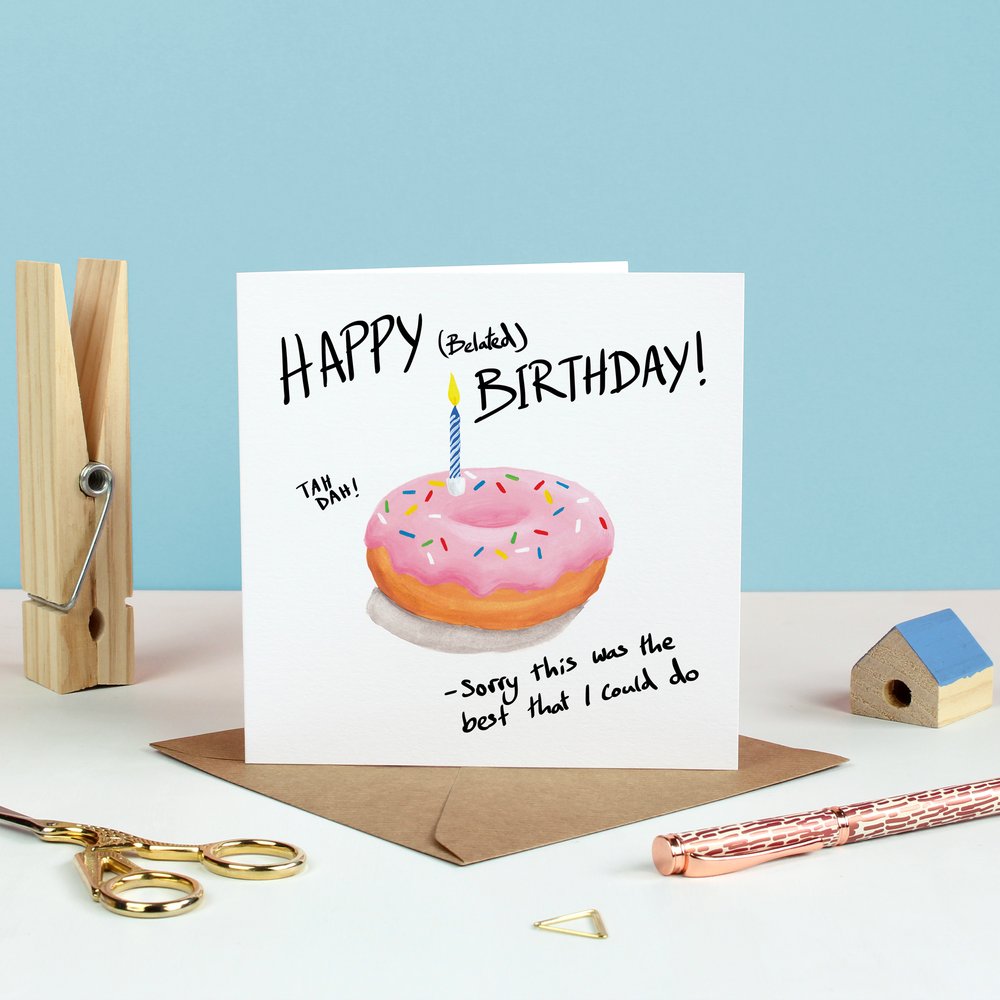 Happy (Belated) Birthday Doughnut Greetings Card — Ink Bandit