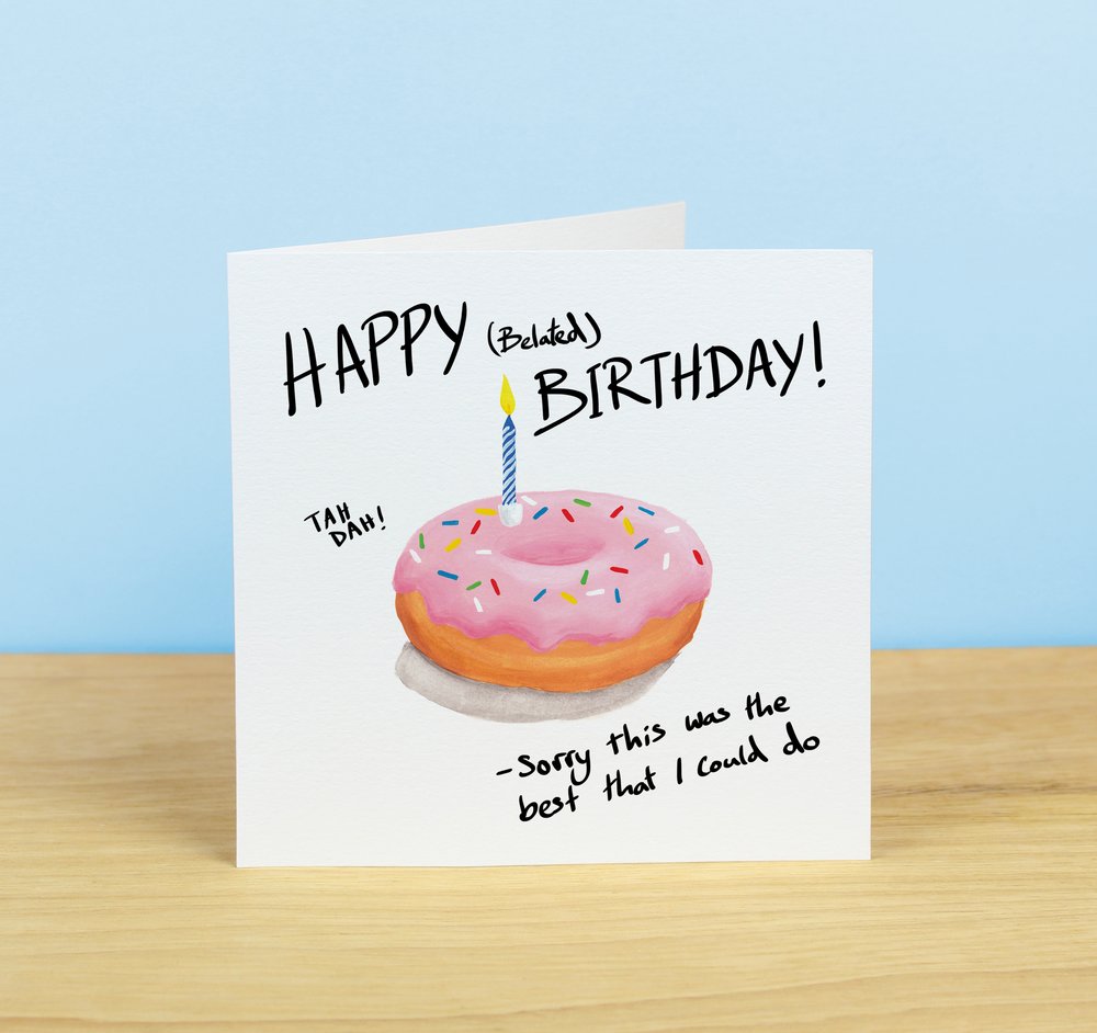 Happy (Belated) Birthday Doughnut Greetings Card — Ink Bandit