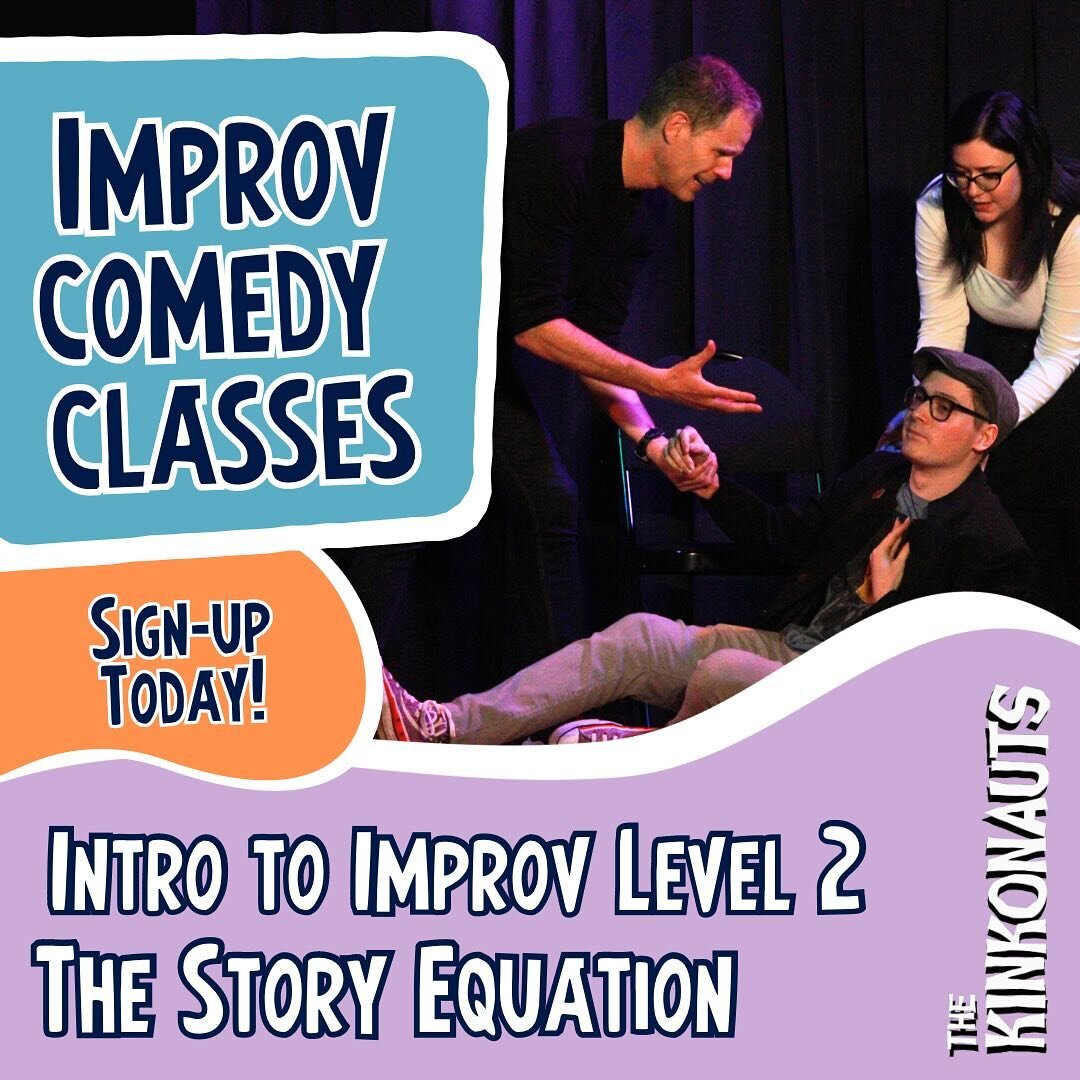 We have Classes running through March and April! See the website Kinkonauts.com/classes for full details and signup. Currently we have spaces in the following classes!

Intro to Improv Level 2

Continue building on what you learned in Intro to Improv