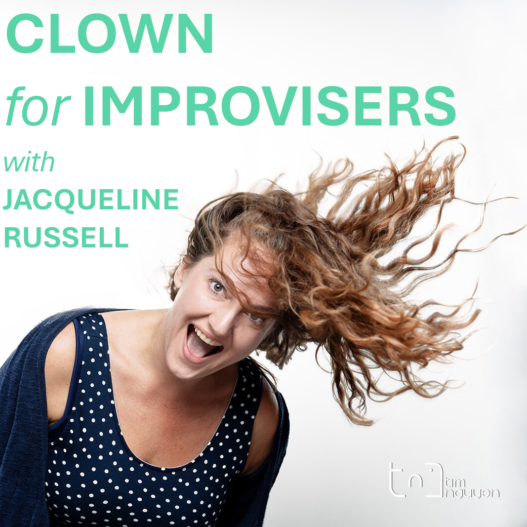 Clown for Improvisers with Jacqueline Russell - 6 WEEKS