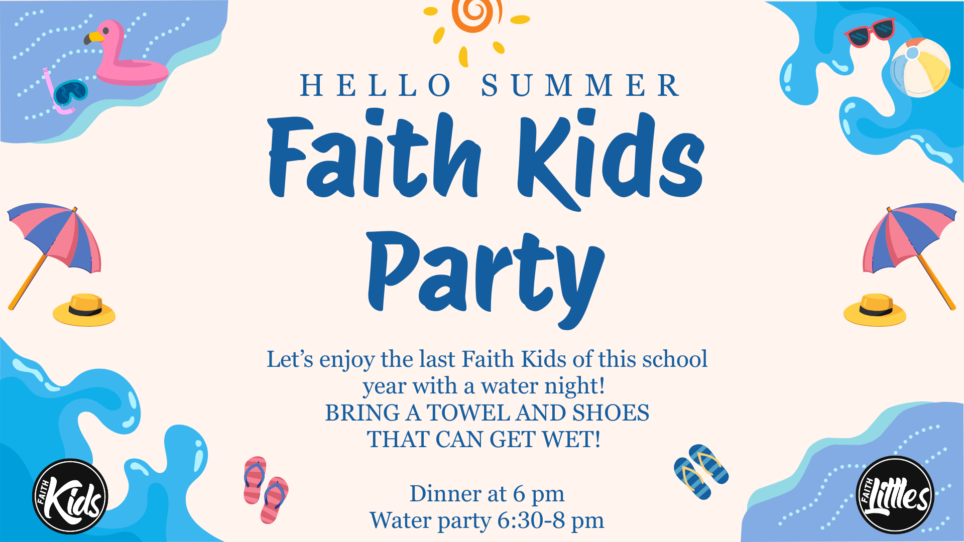 Faith Wednesday Night        water wars                                                    end of year party