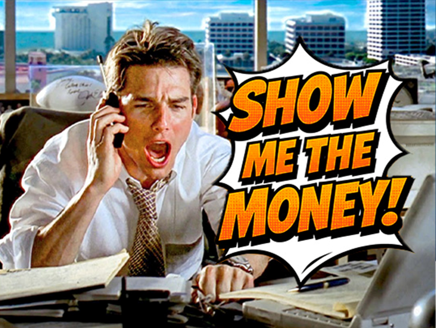 Show Me the Money!