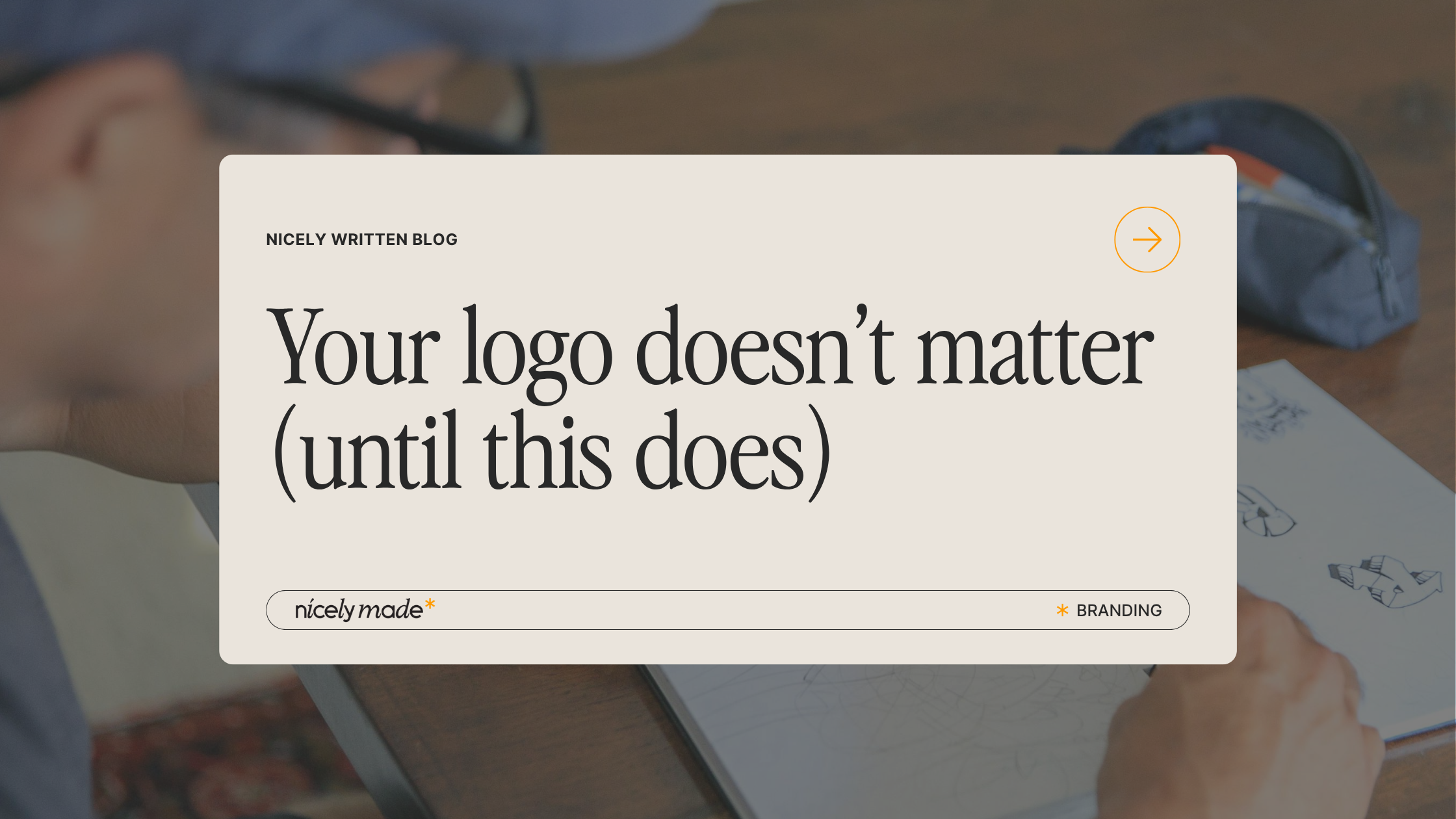 Your logo doesn’t matter (until this does)