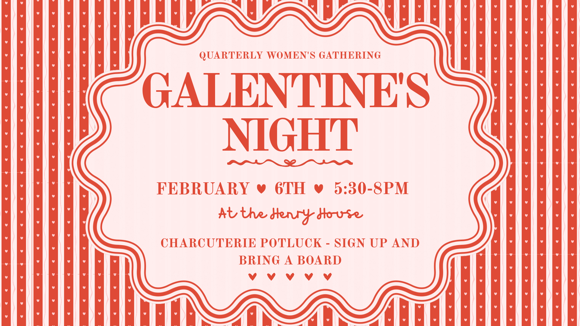 Quarterly Women’s Gathering - Galentine’s Night