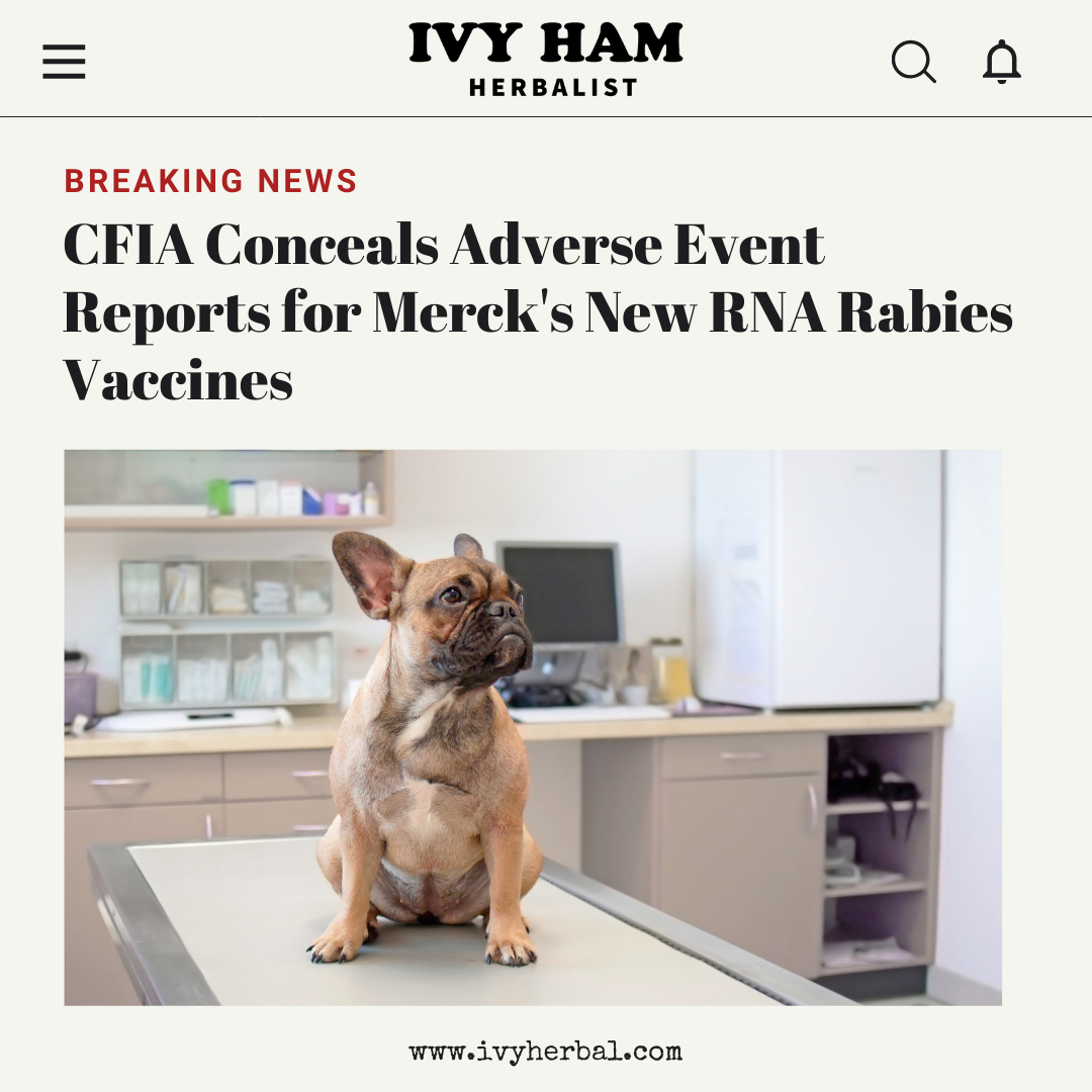 CFIA Conceals Adverse Event Reports for Merck's New RNA Rabies Vaccines