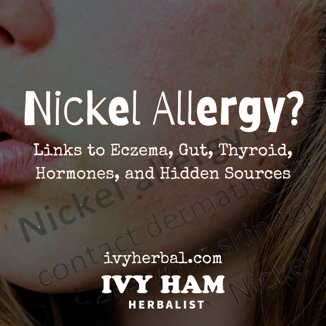 Nickel Allergy: Links to Eczema, Gut, Thyroid, Hormones, and Hidden Sources