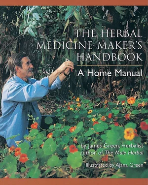 Cover of The Herbal Medicine-Maker's Handbook by James Green