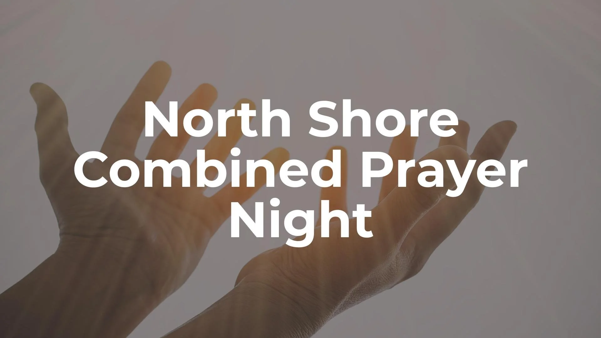 North Shore Combined Prayer Night