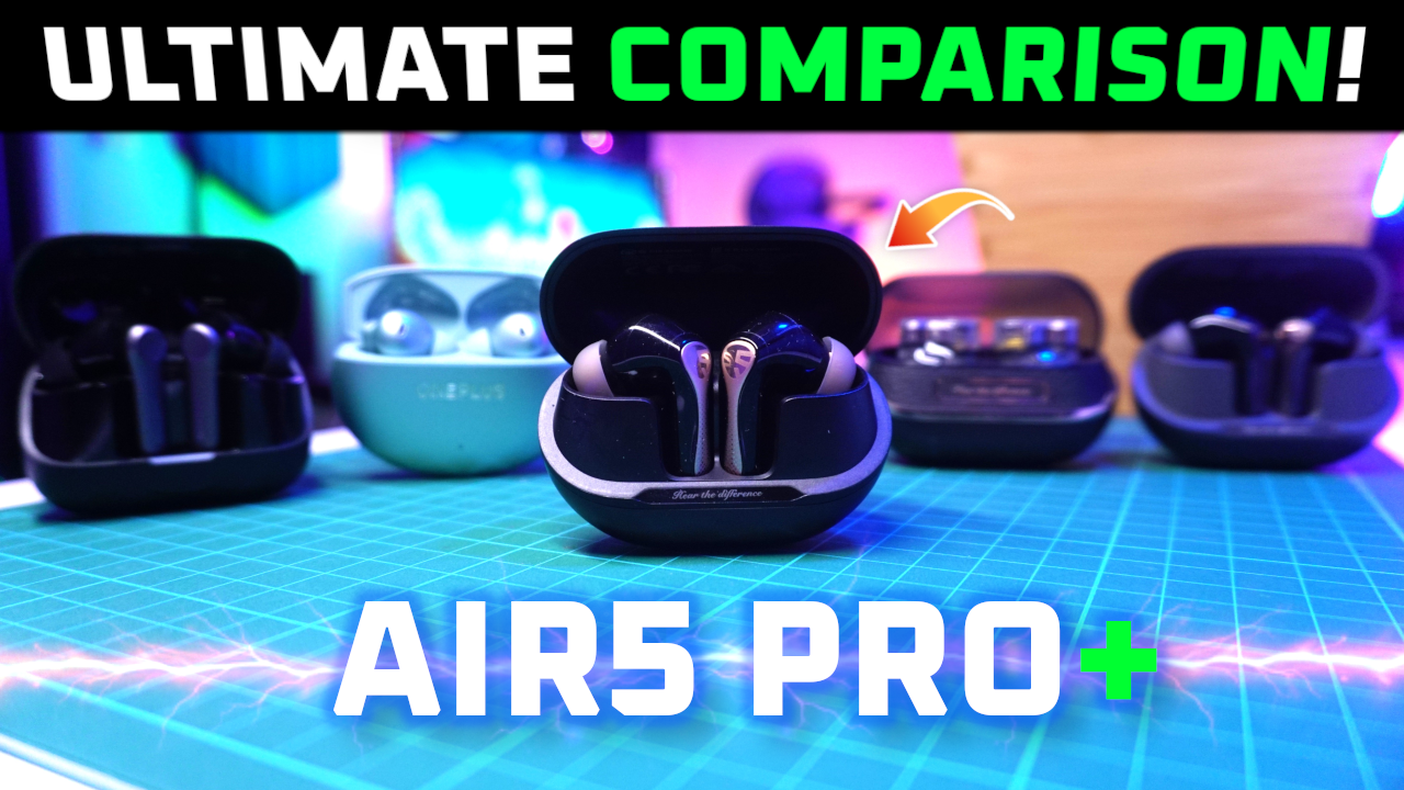 SOUNDPEATS Air5 Pro+ Review (vs H3, Air5 Pro, OnePlus, EarFun)
