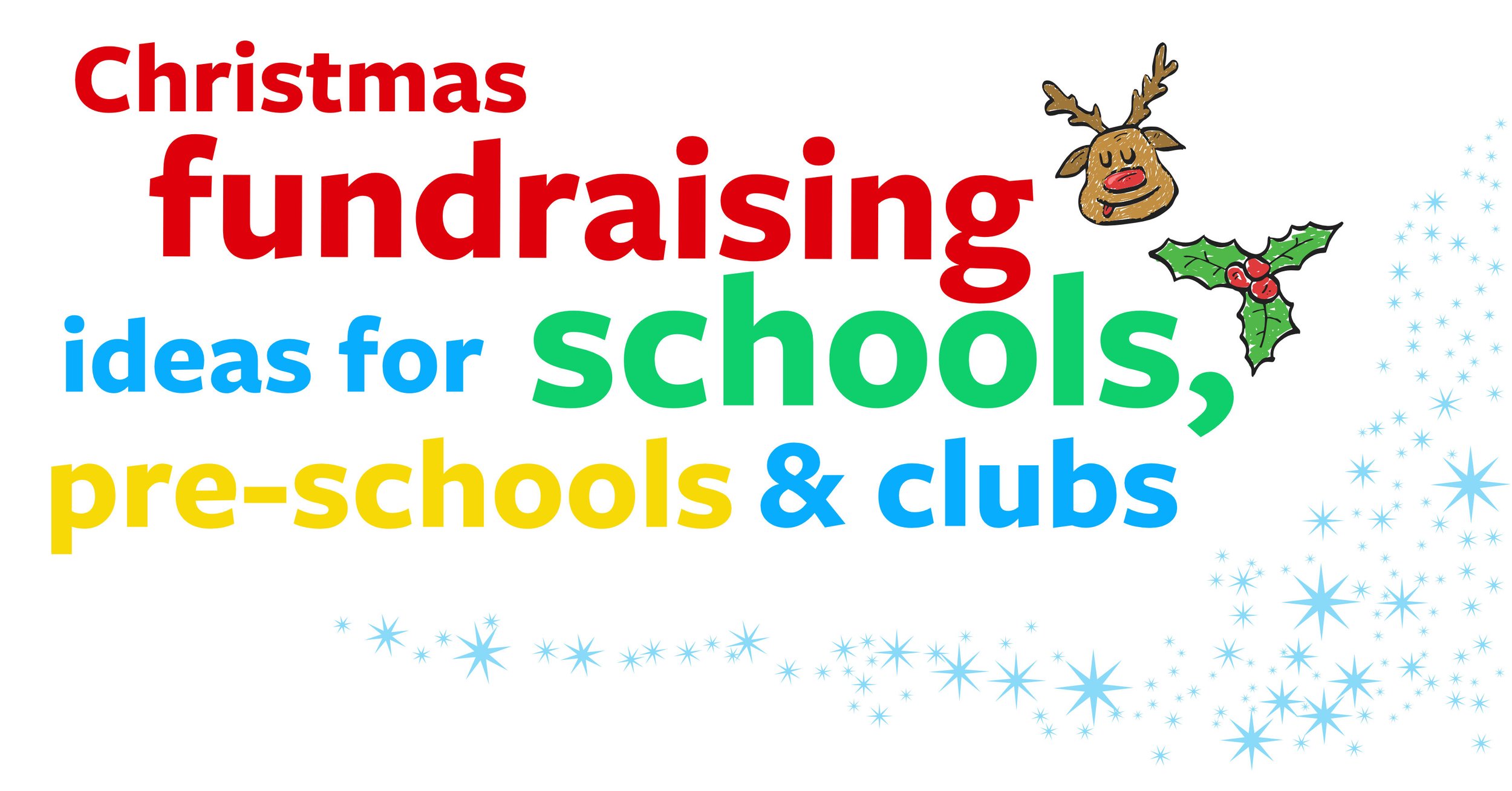 colourful text in red, blue, green and yellow, reading - Christmas fundraising ideas for schools, pre-schools and clubs