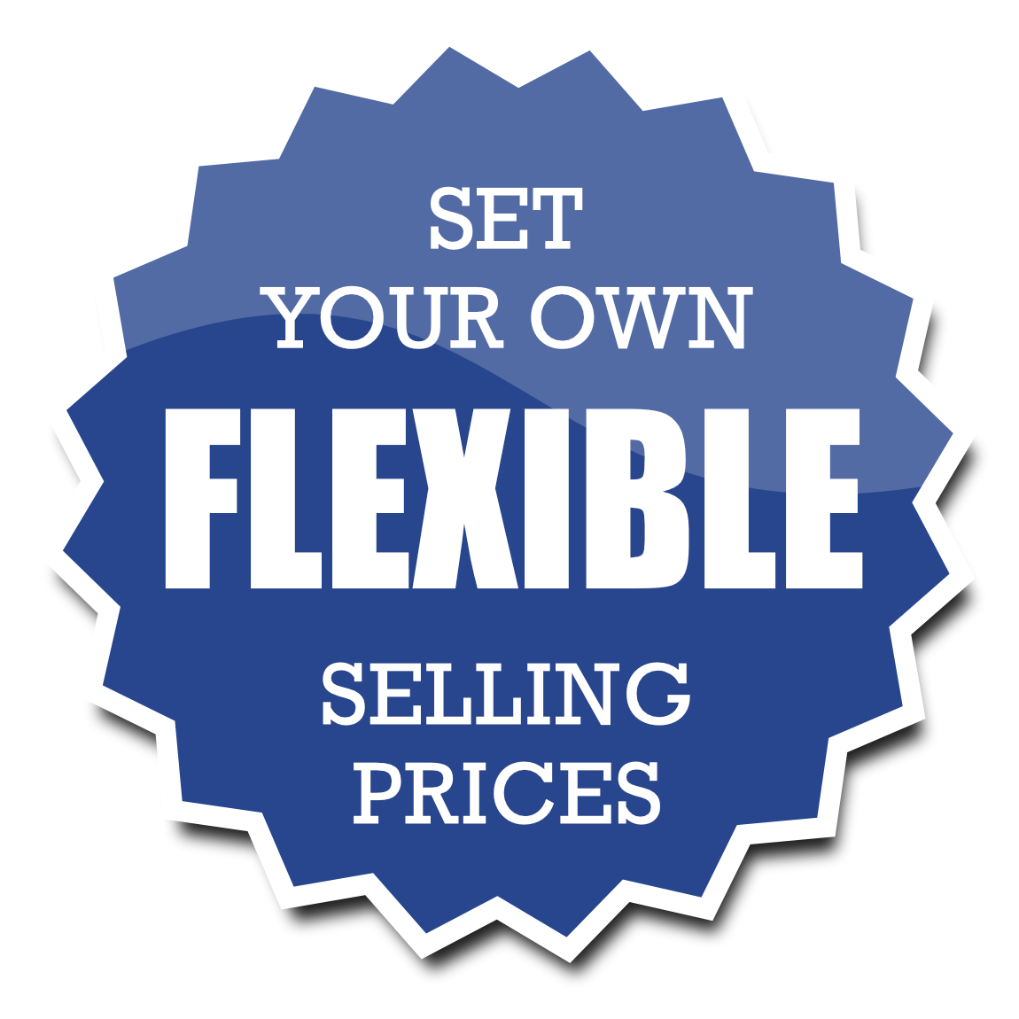 Blue badge-shaped graphic with white text that says "Set your own flexible selling prices."