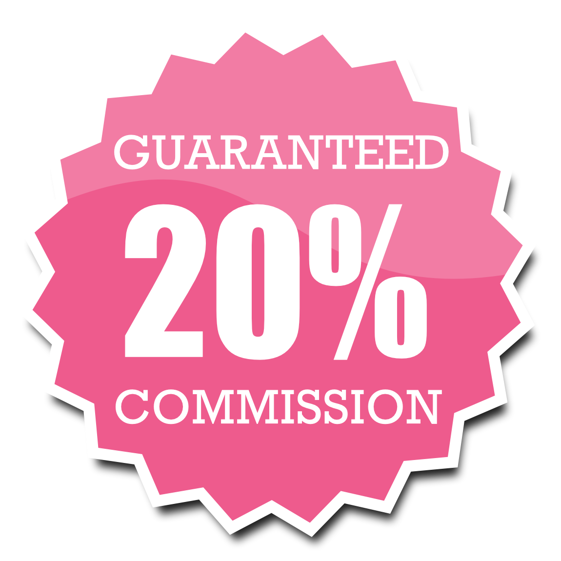 Pink badge with white text that reads "Guaranteed 20% Commission".