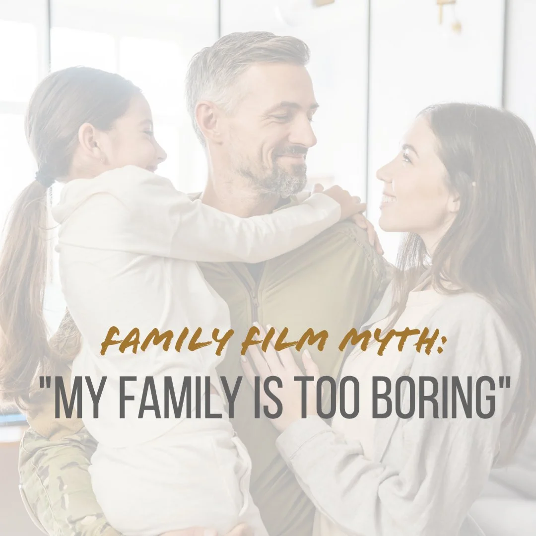 Myth Series: “My Family Is Too Boring to Make a Family Film”