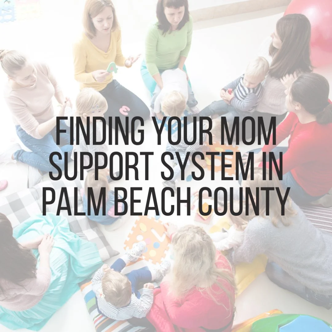 Finding Your Mom Support System in Palm Beach County, FL: Building Lifelong Bonds from Playdates.