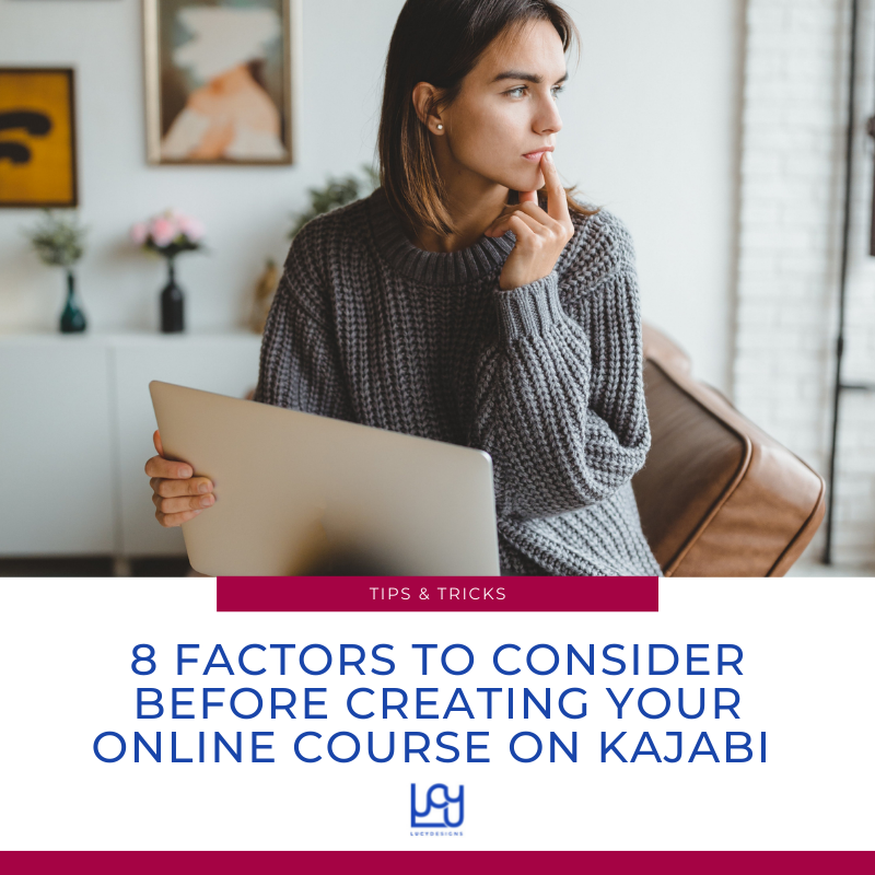 8 Factors to Consider Before Creating Your Online Course on Kajabi&nbsp;
