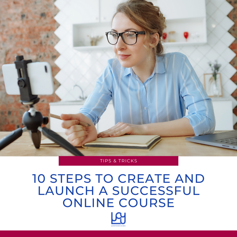 10 Steps to Create and Launch a Successful Online Course